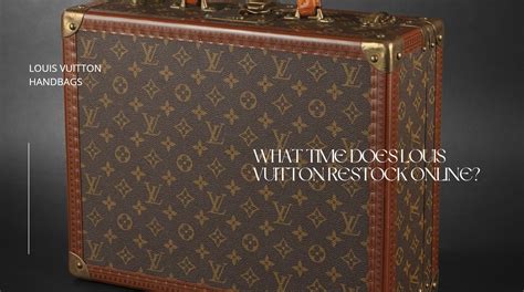 when does louis vuitton restock 2022|What Time Does Louis Vuitton Restock Online  .